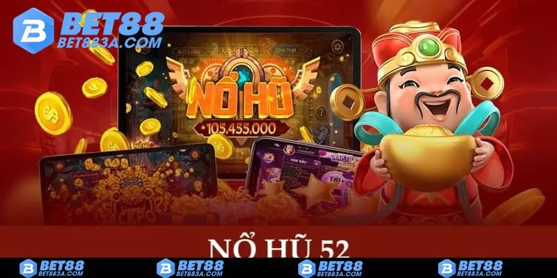 So-luoc-tong-quan-ve-no-hu-52-tai-Bet88